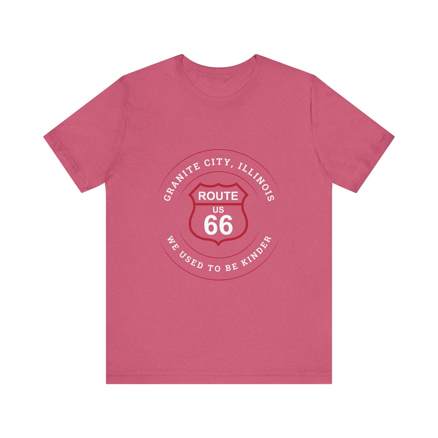 Heather raspberry retro Route 66 unisex jersey tee with Granite City, IL:: "We Used to be Kinder" design