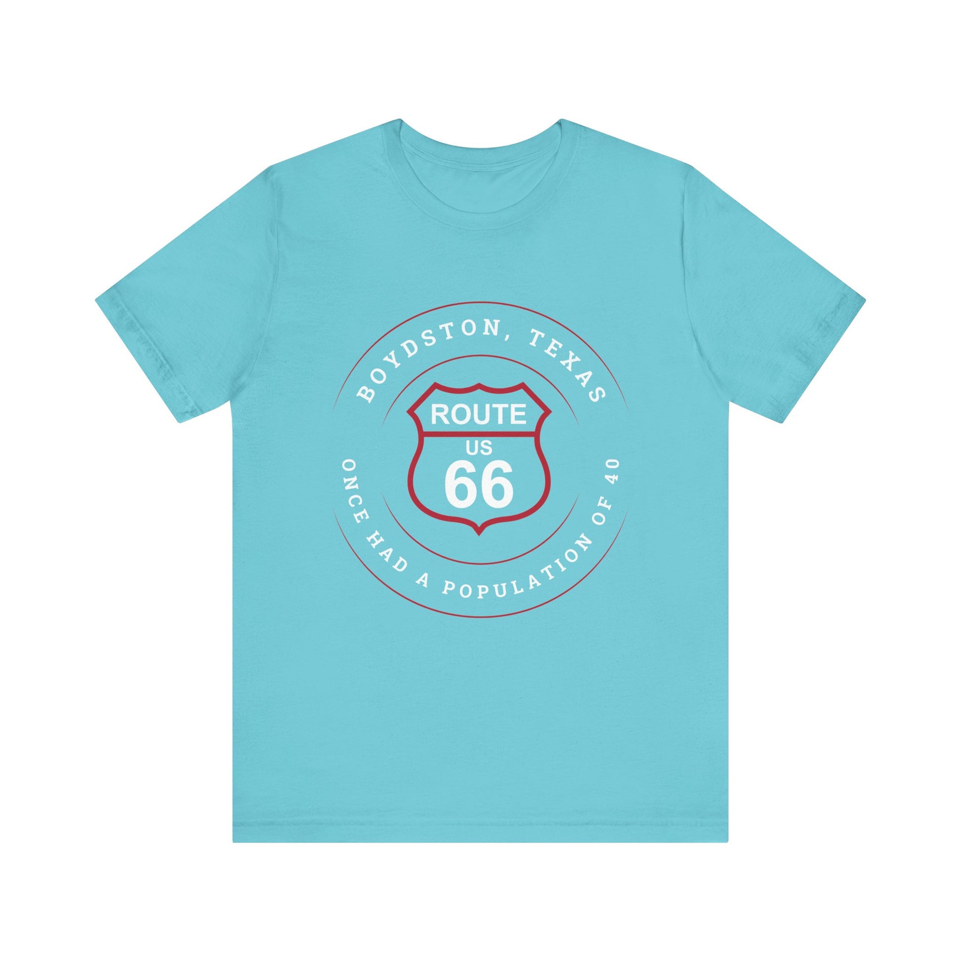 Turquoise retro Route 66 unisex jersey tee with Boydston, TX: "Once Had a Population of 40" design
