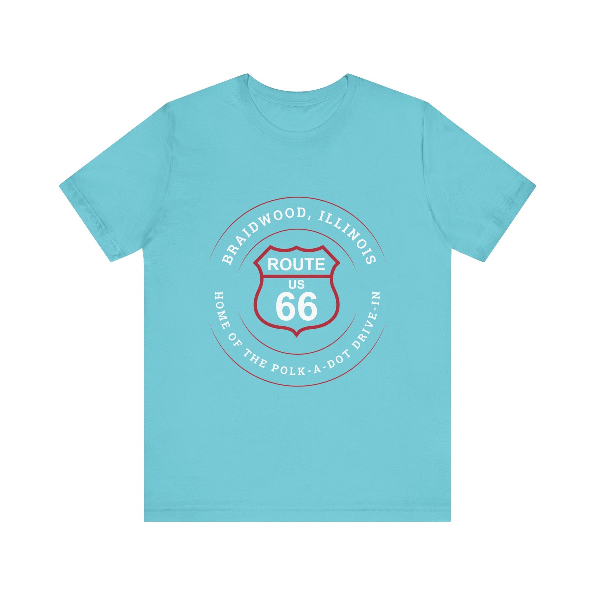 Turquoise retro Route 66 unisex jersey tee with Braidwood, IL: "Home of the Polk-a-Dot Drive-In" design