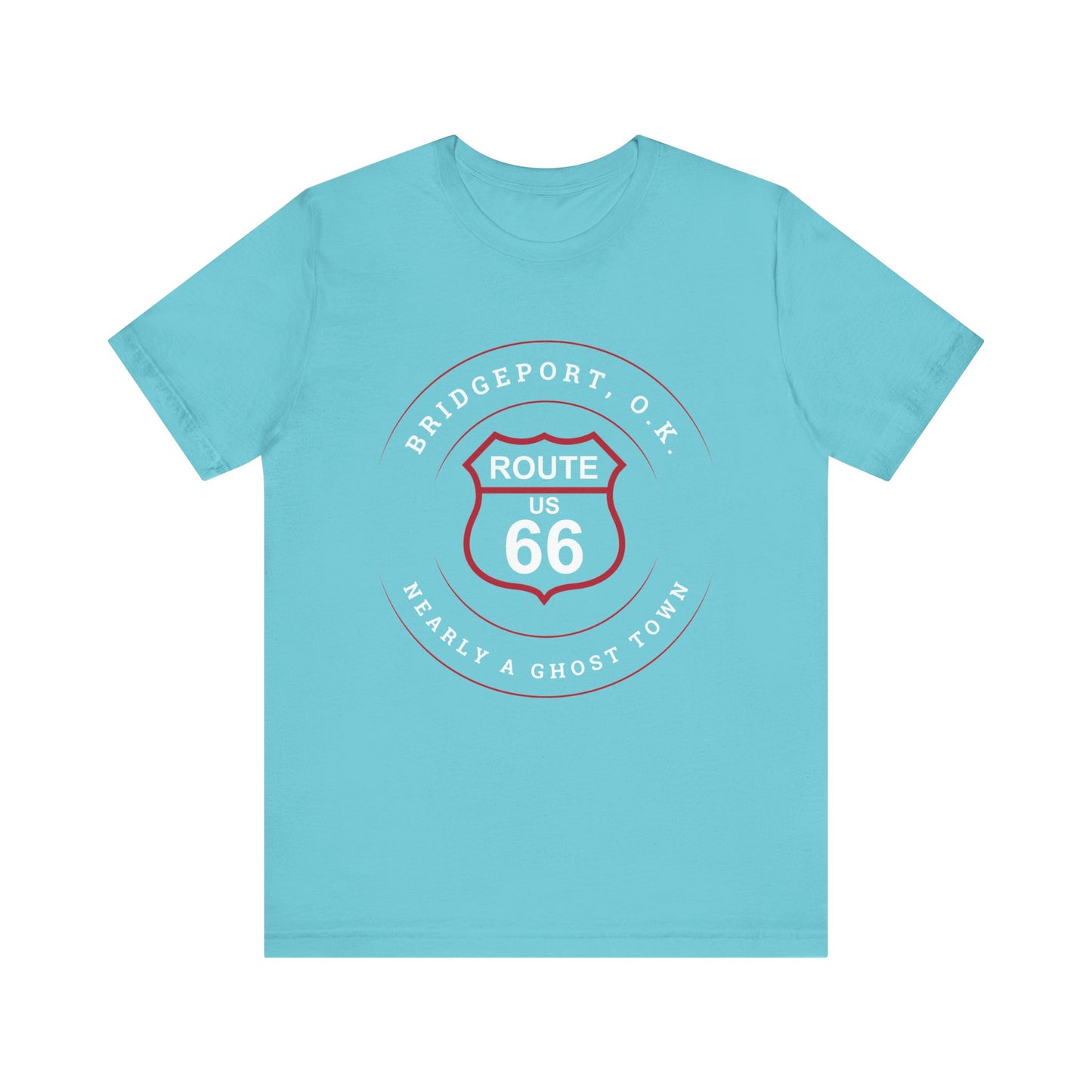 Turquoise retro Route 66 unisex jersey tee with Bridgeport, OK "Almost a Ghost Town" design