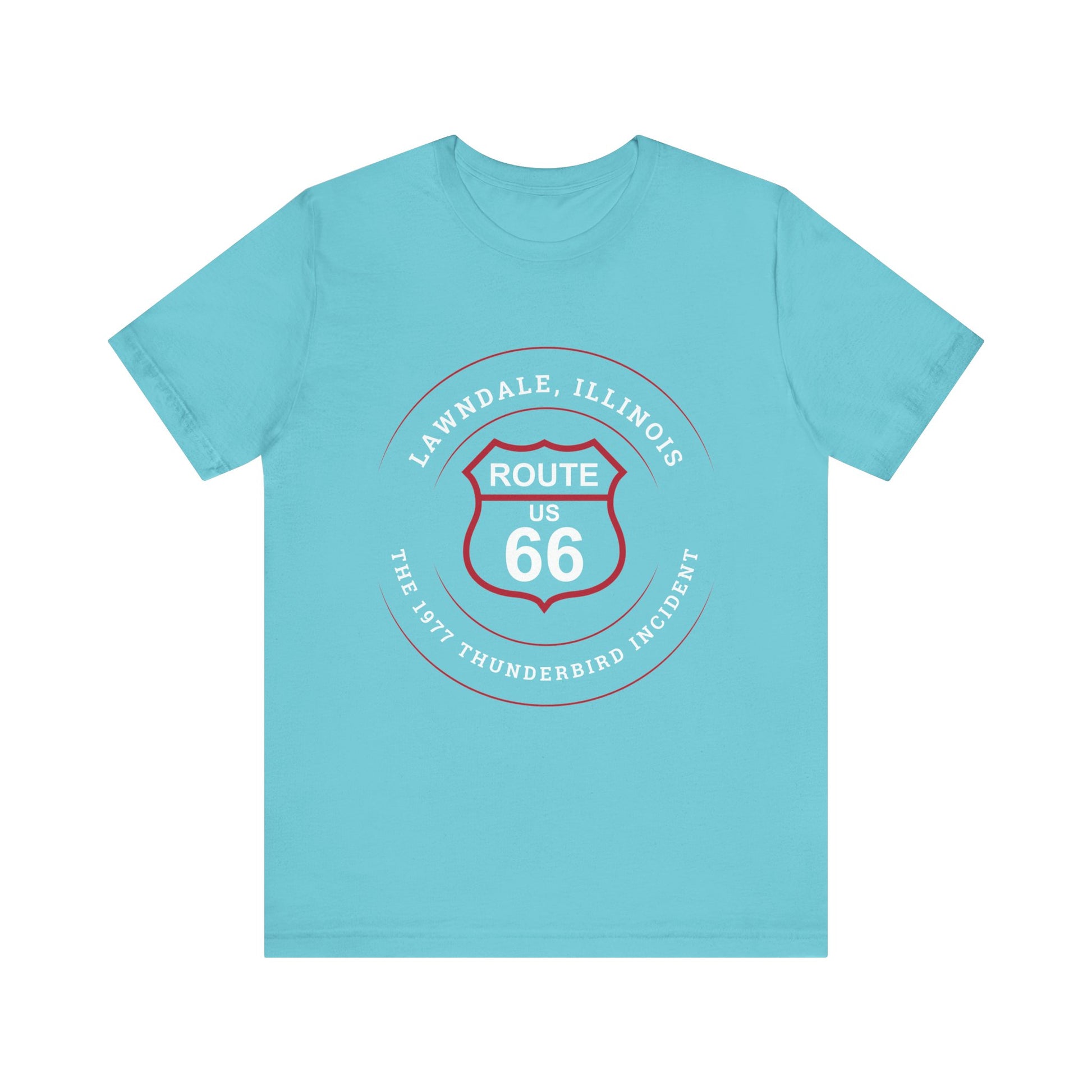 Turquoise Route 66 unisex jersey tee with Lawndale, IL: "The 1977 Thunderbird Incident" design