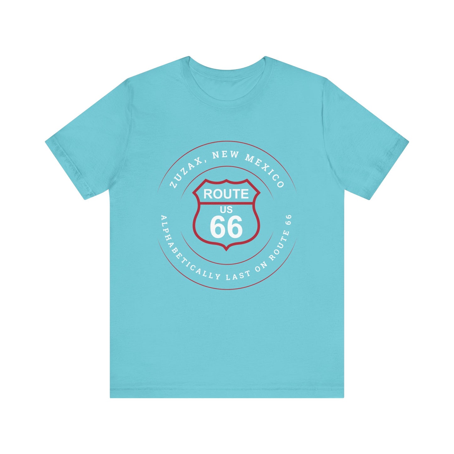 Turquoise retro Route 66 unisex jersey tee with Zuzax, NM: "Alphabetically Last on Route 66" design