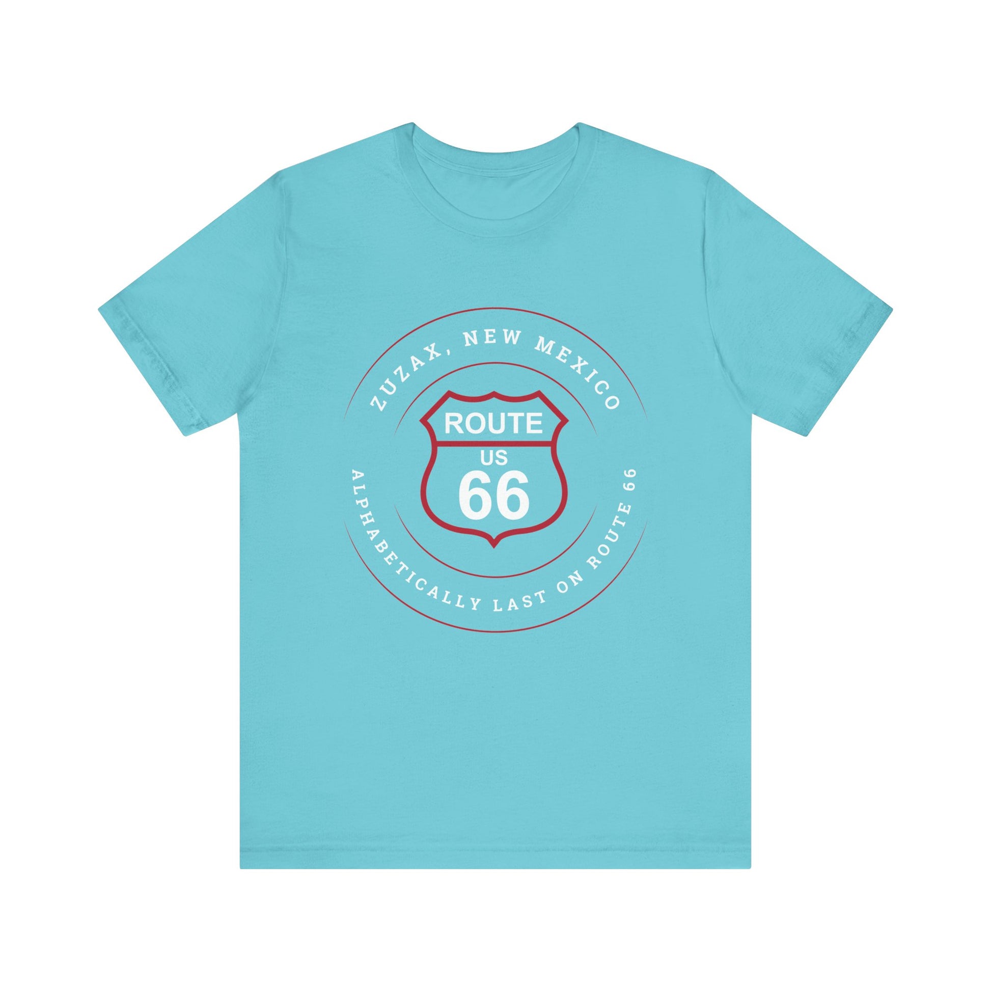 Turquoise retro Route 66 unisex jersey tee with Zuzax, NM: "Alphabetically Last on Route 66" design